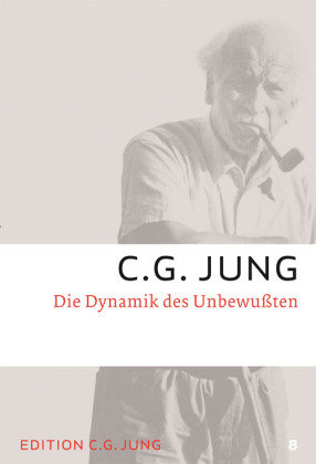 Die Dynamik des Unbewussten Jung C. G.