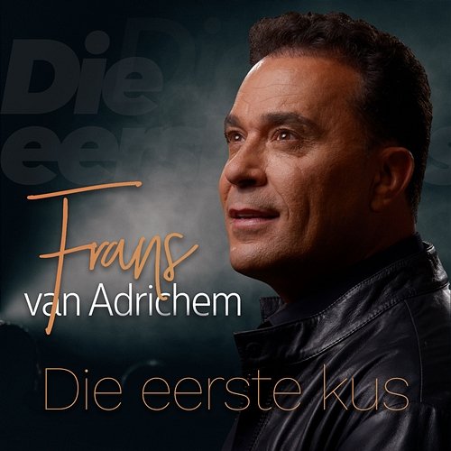 Die Eerste Kus Frans van Adrichem
