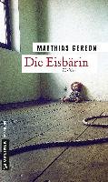 Die Eisbärin Gereon Matthias