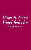 Die Eisheiligen / Vogel federlos Novak Helga M.