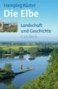 Die Elbe Kuster Hansjorg