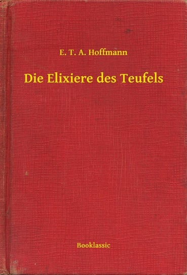 Die Elixiere des Teufels Hoffmann E. T. A.