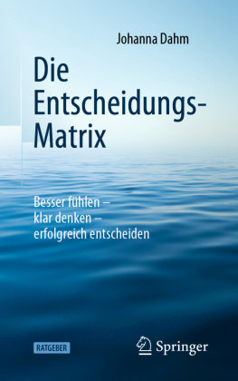 Die Entscheidungs-Matrix Springer, Berlin
