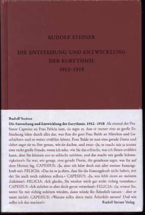 Die Entstehung und Entwicklung der Eurythmie 1912-1918 Rudolf Steiner Verlag
