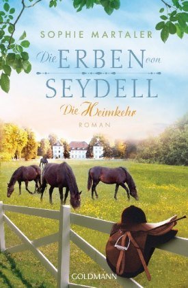 Die Erben von Seydell - Die Heimkehr Goldmann Verlag