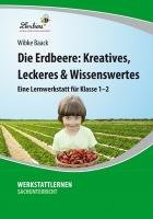 Die Erdbeere: Kreatives, Leckeres & Wissenswertes (PR) Baack Wibke