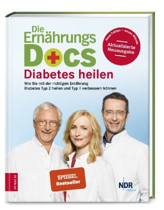 Die Ernährungs-Docs - Diabetes heilen ZS - Ein Verlag der Edel Verlagsgruppe