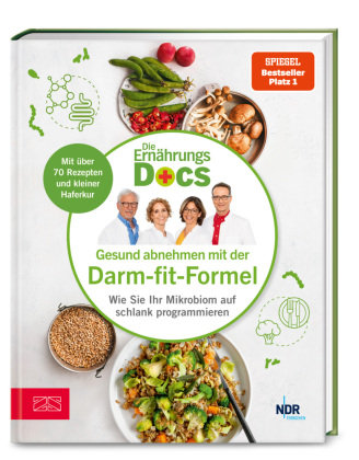 Die Ernährungs-Docs - Gesund abnehmen mit der Darm-fit-Formel ZS - Ein Verlag der Edel Verlagsgruppe