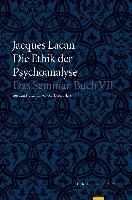 Die Ethik der Psychoanalyse Lacan Jacques