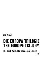 Die Europa Trilogie  / The Europe Trilogy Rau Milo