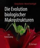 Die Evolution biologischer Makrostrukturen Glaeser Georg, Nachtigall Werner