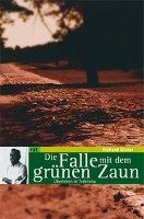 Die Falle mit dem grünen Zaun Glazar Richard