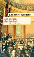Die Farben der Freiheit Erwin Birgit, Buchhorn Ulrich