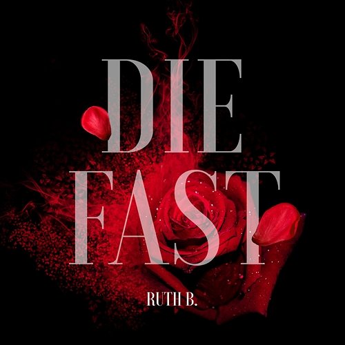 Die Fast Ruth B.