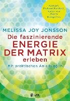 Die faszinierende Energie der Matrix erleben Jonsson Melissa Joy