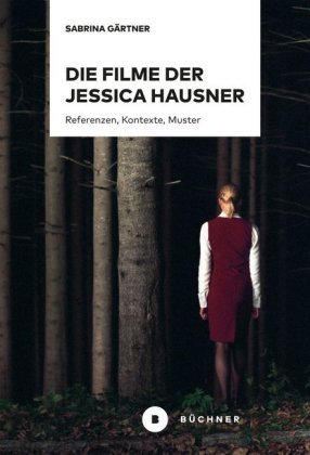 Die Filme der Jessica Hausner Büchner Verlag