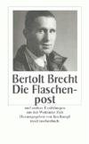 Die Flaschenpost und andere Geschichten aus der Weimarer Zeit Brecht Bertolt