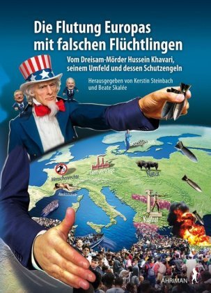 Die Flutung Europas mit falschen Flüchtlingen Ahriman-Verlag Gmbh