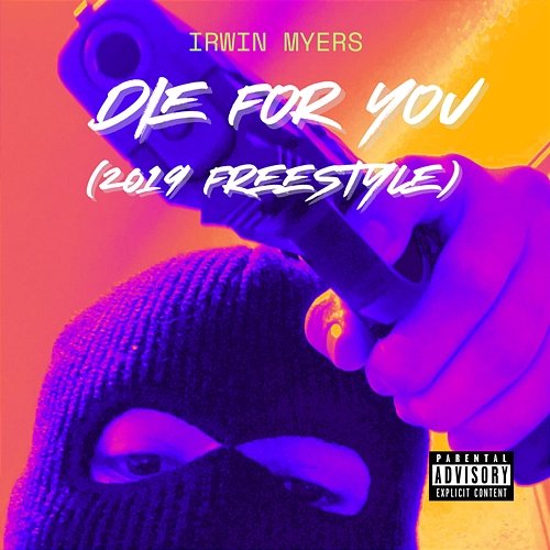 Die For You (2019 Freestyle) Irwin Myers