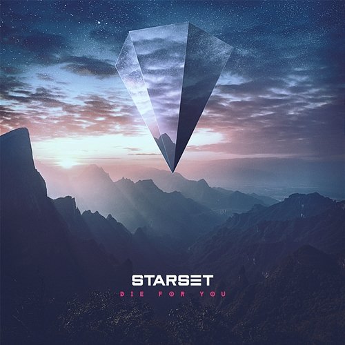 Die For You Starset