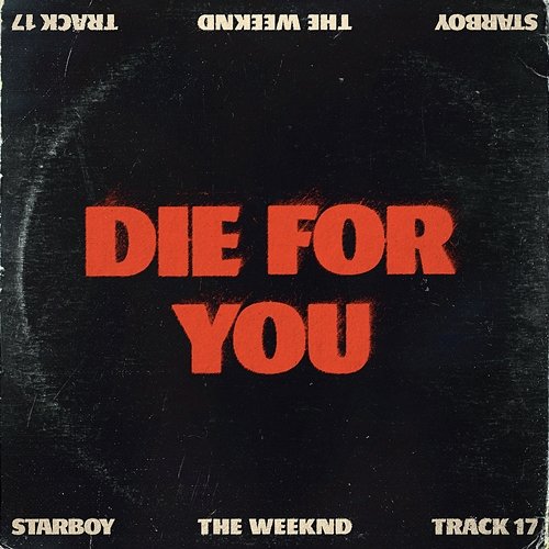 Die For You The Weeknd