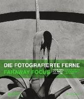 Die fotografierte Ferne. Fotografen auf Reisen (1880-2015) Prestel Verlag, Prestel
