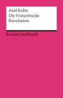 Die Französische Revolution Kuhn Axel