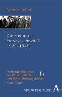 Die Freiburger Forstwissenschaft 1920-1945 Lickleder Benedikt