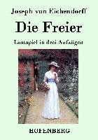 Die Freier Eichendorff Joseph