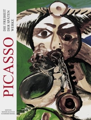Die Freiheit der späten Werke Picasso Pablo