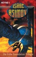 Die frühe Foundation-Trilogie Asimov Isaac