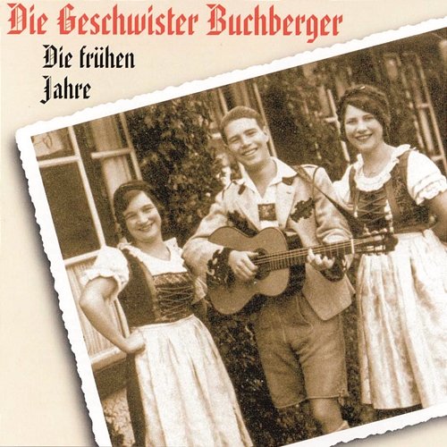Bayrisch Zell Geschwister Buchberger