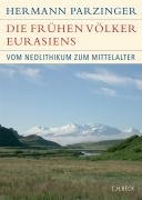 Die frühen Völker Eurasiens Parzinger Hermann