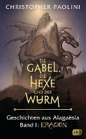 Die Gabel, die Hexe und der Wurm. Geschichten aus Alagaësia. Band 1: Eragon Paolini Christopher