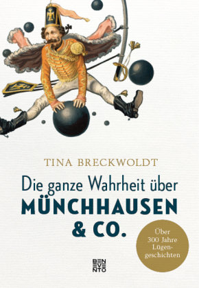 Die ganze Wahrheit über Münchhausen & Co. Benevento Publishing