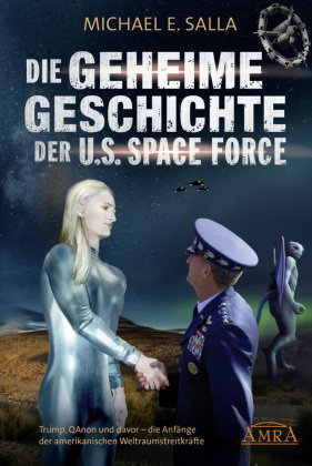 Die Geheime Geschichte der U.S. Space Force Amra Verlag