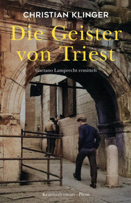 Die Geister von Triest Picus Verlag