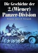 Die Geschichte der 2. (Wiener) Panzer-Division Strauss Franz Josef