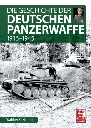 Die Geschichte der Deutschen Panzerwaffe Motorbuch Verlag