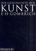 Die Geschichte der Kunst Gombrich Ernst H.