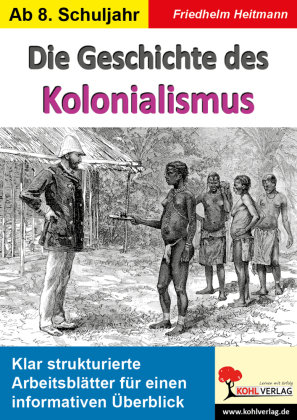 Die Geschichte des Kolonialismus KOHL VERLAG Der Verlag mit dem Baum
