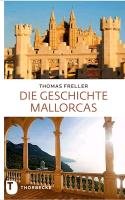 Die Geschichte Mallorcas Freller Thomas