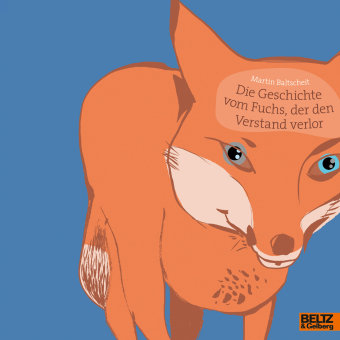 Die Geschichte vom Fuchs, der den Verstand verlor Beltz