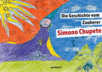 Die Geschichte vom Zauberer Simono Chupete Romeon Verlag