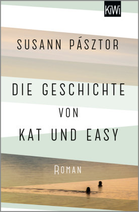 Die Geschichte von Kat und Easy Kiepenheuer & Witsch