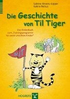 Die Geschichte von Til Tiger Ahrens-Eipper Sabine, Nelius Katrin