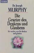 Die Gesetze des Denkens und Glaubens Murphy Joseph
