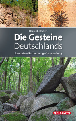 Die Gesteine Deutschlands Quelle & Meyer