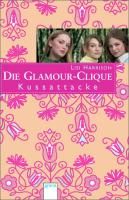 Die Glamour-Clique 05. Kussattacke Harrison Lisi