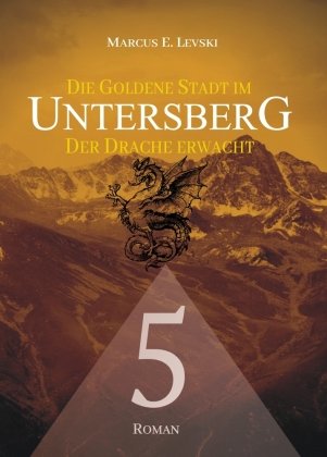 Die Goldene Stadt im Untersberg 5 Ancient Mail Verlag